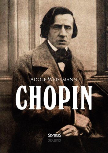 Cover for Adolf Weissmann · Chopin (Paperback Book) [German edition] (2022)