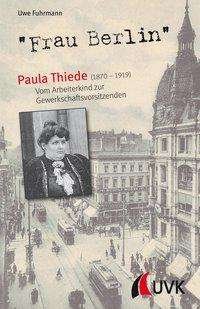 Cover for Fuhrmann · &quot;Frau Berlin&quot; - Paula Thiede ( (Book)