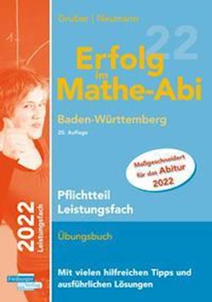 Cover for Helmut Gruber · Erfolg im Mathe-Abi 2022 Pflichtteil Leistungsfach Baden-Württemberg (Paperback Book) (2021)