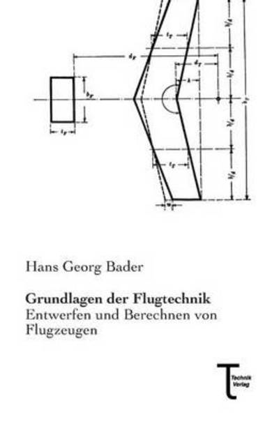 Cover for Hans Georg Bader · Grundlagen Der Flugtechnik (Paperback Book) [German edition] (2013)