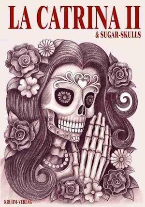 La Catrina Vol.2 - Johann Barnas - Książki - Kruhm-Verlag - 9783946386056 - 1 kwietnia 2014