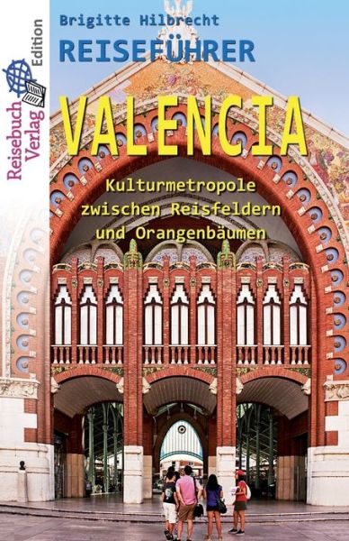 Cover for Brigitte Hilbrecht · Reisefuhrer Valencia (Paperback Book) (2018)