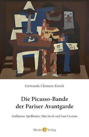 Cover for Gertraude Clemenz-Kirsch · Die Picasso-Bande der Pariser Avantgarde (Book) (2023)