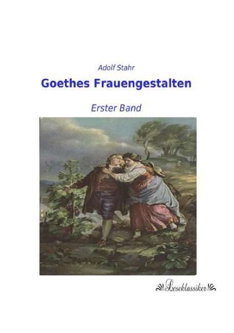 Goethes Frauengestalten - Stahr - Books -  - 9783955634056 - 