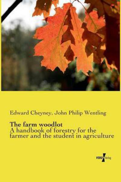 Cover for Edward Cheyney · The Farm Woodlot (Paperback Book) (2019)