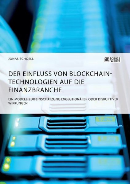 Cover for Schoell · Der Einfluss von Blockchain-Tec (Book) (2019)