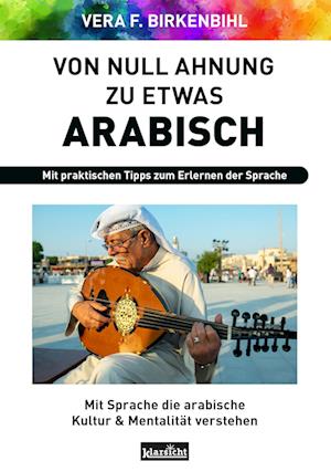 Cover for Vera F. Birkenbihl · Von Null Ahnung zu etwas Arabisch (Buch) (2024)