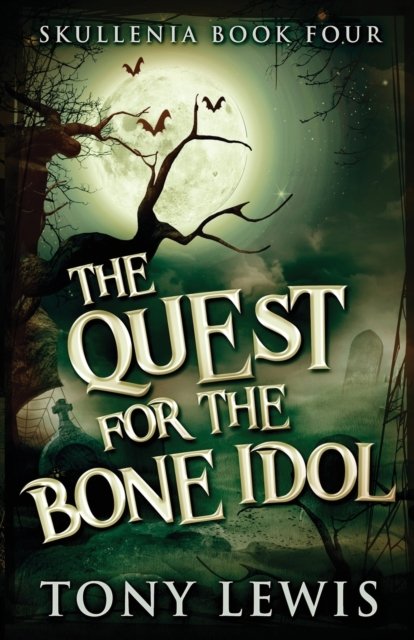 Cover for Tony Lewis · The Quest for the Bone Idol (Paperback Bog) (2022)