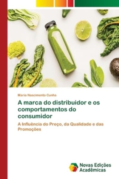 Cover for Cunha · A marca do distribuidor e os comp (Bog) (2018)
