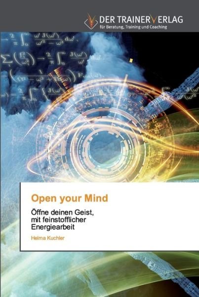Cover for Kuchler · Open your Mind (Bog) (2020)