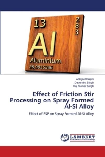 Cover for Bajpai · Effect of Friction Stir Processi (N/A) (2021)