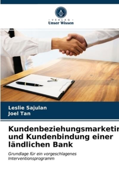Cover for Leslie Sajulan · Kundenbeziehungsmarketing und Kundenbindung einer landlichen Bank (Paperback Book) (2021)