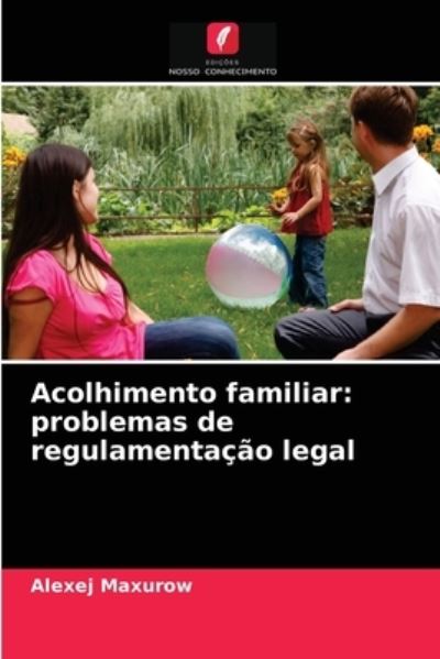 Cover for Alexej Maxurow · Acolhimento familiar (Paperback Book) (2021)