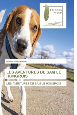 Cover for Marie Chantal Belletti · Les Aventures de Sam Le Hongrois (Paperback Book) (2021)