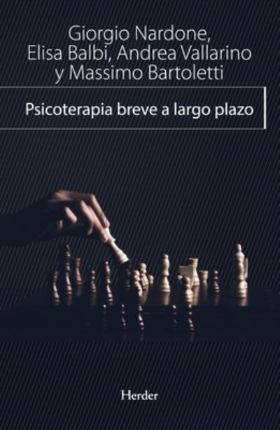 Psicoterapia Breve a Largo Plazo - Giorgio Nardone - Książki - HERDER & HERDER - 9788425442056 - 4 maja 2021