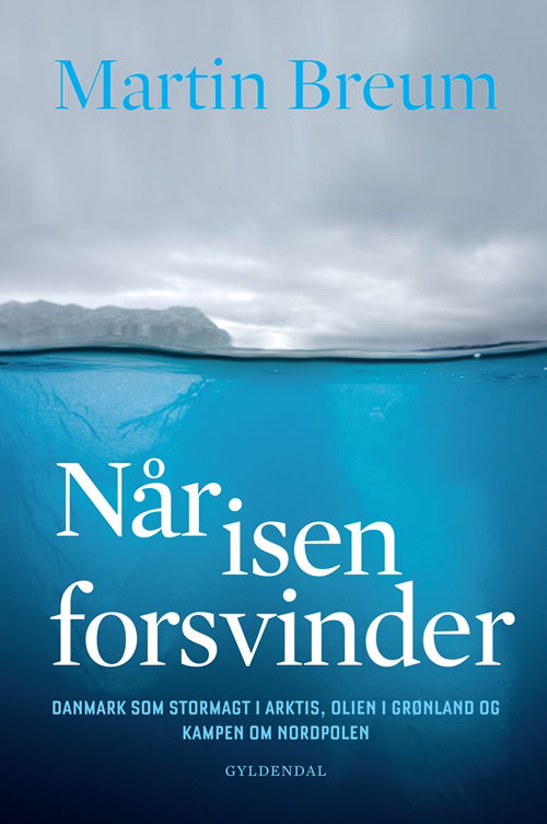 Cover for Martin Breum · Når isen forsvinder (Sewn Spine Book) [1st edition] (2011)
