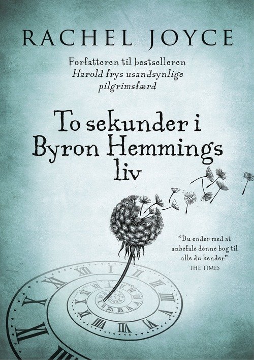 Cover for Rachel Joyce · To sekunder i Byron Hemmings' liv (Bound Book) [1.º edición] [Indbundet] (2015)