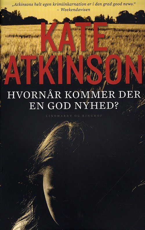 Cover for Kate Atkinson · Hvornår kommer der en god nyhed?, pb. (Paperback Book) [3e édition] (2010)