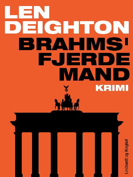 Cover for Len Deighton · Bernard Samson: Brahms fjerde mand (Sewn Spine Book) [2nd edition] (2017)