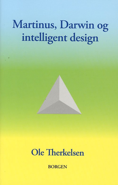 Cover for Ole Therkelsen · Martinus, Darwin og intelligent design (Sewn Spine Book) [1th edição] (2007)