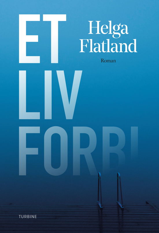Cover for Helga Flatland · Et liv forbi (Hardcover Book) [1º edição] (2021)