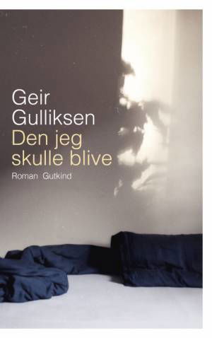 Den jeg skulle blive - Geir Gulliksen - Bøger - Gutkind - 9788743401056 - 3. februar 2021