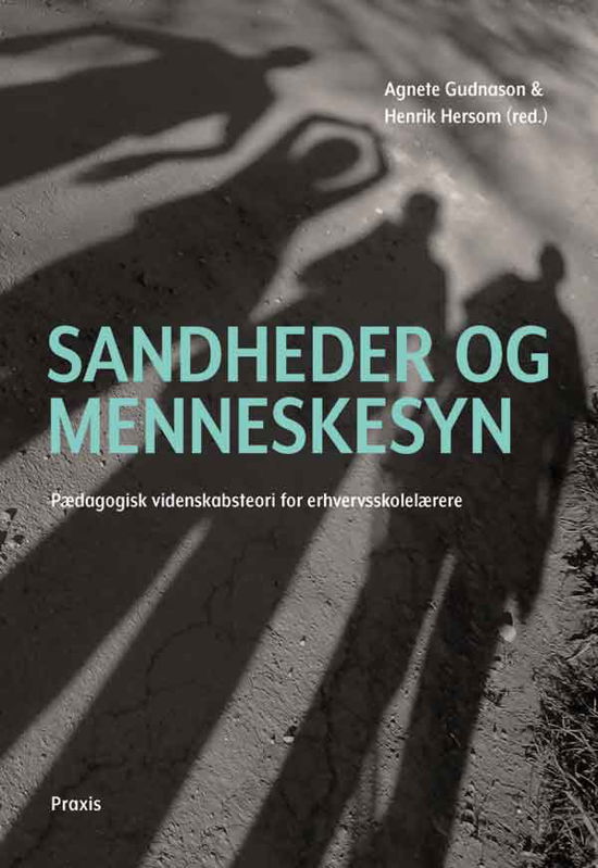 Sandheder og menneskesyn -  - Livros - Praxis - 9788757134056 - 7 de fevereiro de 2020