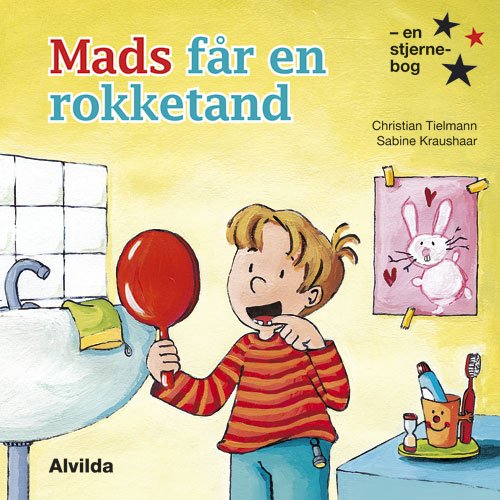 Cover for Christian Tielmann · Alvildas stjernebøger: Mads får en rokketand (Indbundet Bog) [1. udgave] (2010)