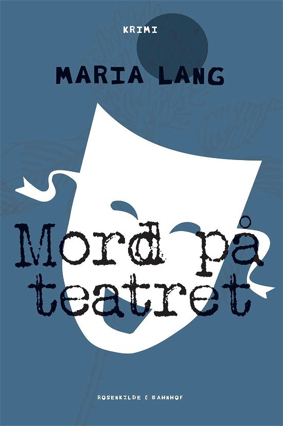 Cover for Maria Lang · Mord på teatret (Sewn Spine Book) [1e uitgave] (2015)