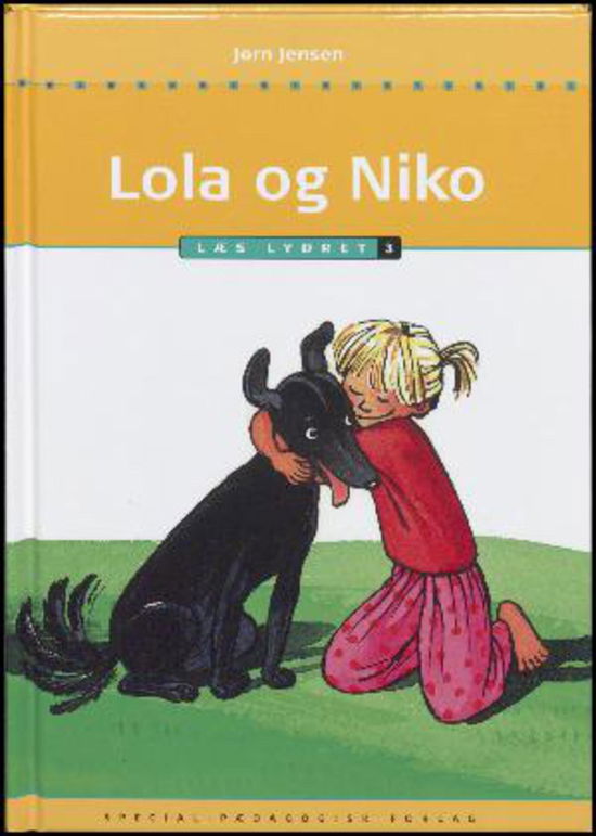 Cover for Jørn Jensen · Læs lydret: Lola og Niko, Læs lydret 3 (Gebundesens Buch) [1. Ausgabe] (2016)