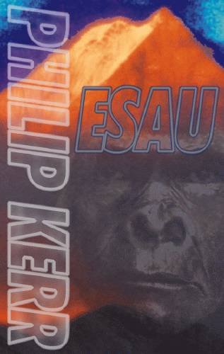 Cover for Philip Kerr · En spændingsbog fra Modtryk: Esau (Bound Book) [1.º edición] (1998)