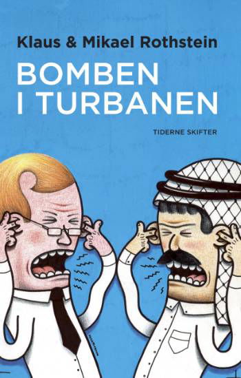 Cover for Mikael Rothstein; Klaus Rothstein · Bomben i turbanen (Sewn Spine Book) [1.º edición] (2006)