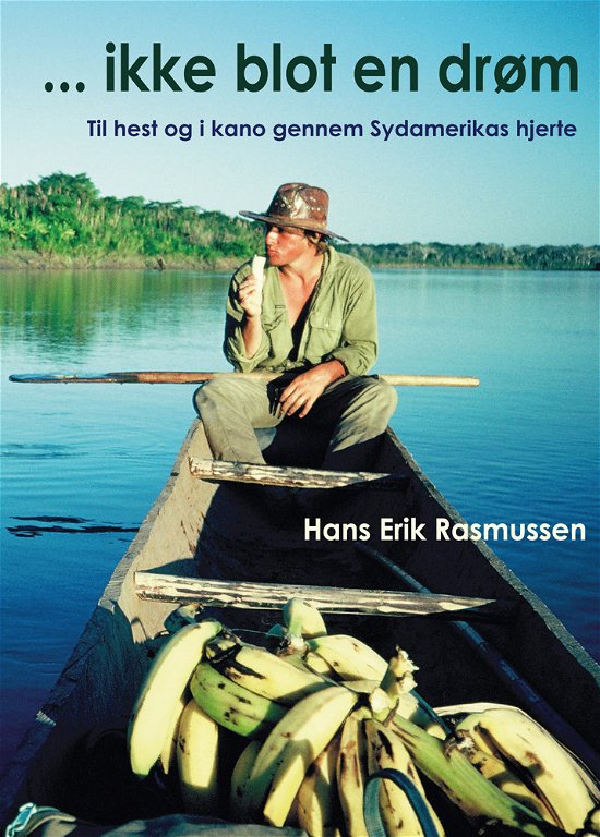 Cover for Hans Erik Rasmussen · Ikke blot en drøm (Sewn Spine Book) [2º edição] (2011)
