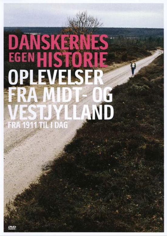 Cover for Danskernes Egen Historie · Danskernes Egen Historie: Oplevelser fra Midt- og Vestjylland - fra 1911 til I Dag (DVD) (2004)