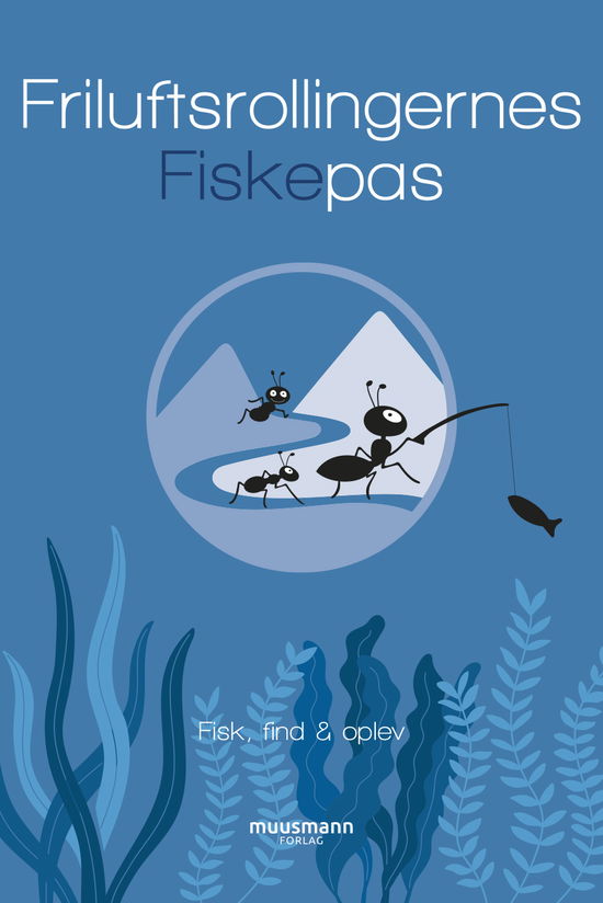 Julie Pio Kragelund · Friluftsrollingernes fiskepas (Paperback Book) [1st edition] (2023)