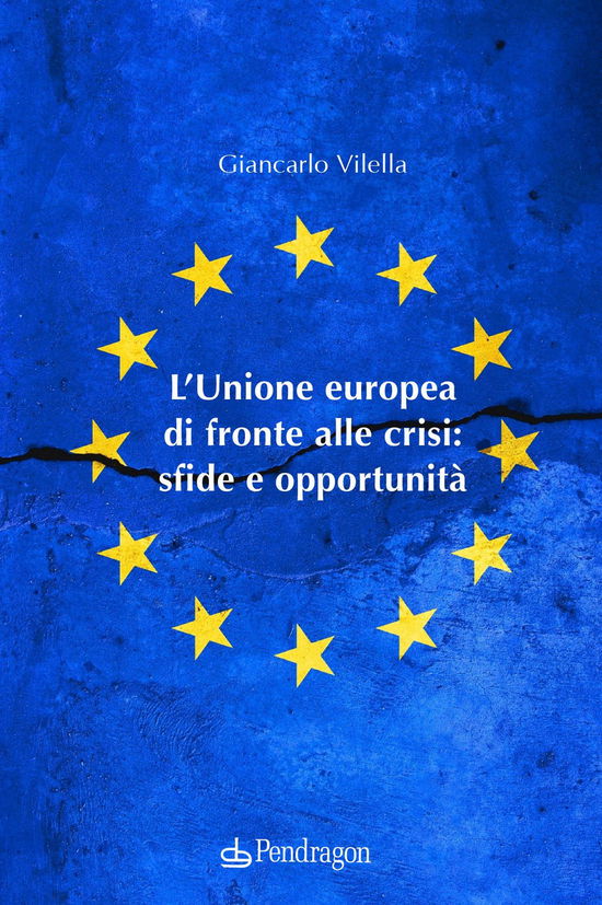 Cover for Giancarlo Vilella · L' Unione Europea Di Fronte Alle Crisi: Sfide E Opportunita (Book)