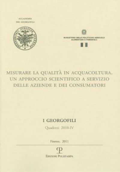 I Georgofili. Quaderni 2010-IV. Misurare La Qualita in Acquacoltura - Edizioni Polistampa - Books - EDIZIONI POLISTAMPA - 9788859609056 - September 15, 2011