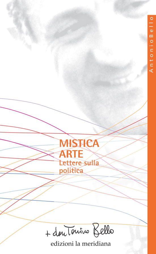 Cover for Antonio Bello · Mistica Arte. Lettere Sulla Politica (Book)