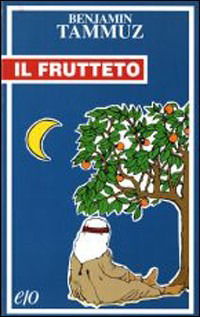 Il Frutteto - Benjamin Tammuz - Books -  - 9788876413056 - 