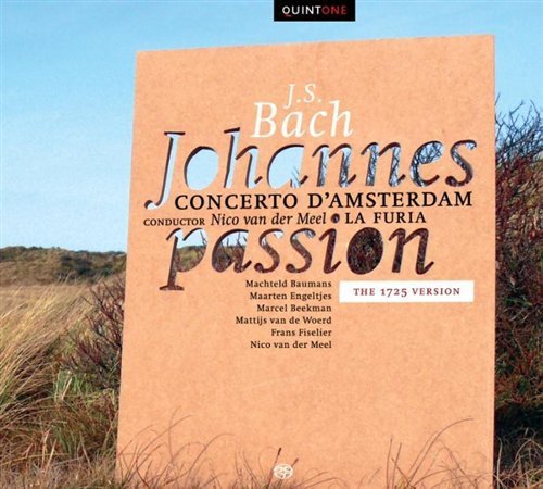 Cover for Bach,j.s. / Concerto D'amsterdam / Van Der Meel · Johannes Passion the 1725 Version (CD) (2012)