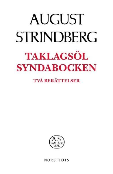 Cover for August Strindberg · August Strindbergs samlade verk POD: Taklagsöl ; Syndabocken : två berättelser (Buch) (2019)