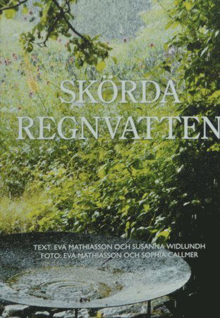 Cover for Susanna Widlundh · Skörda regnvatten (Book) (2016)