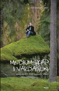 Cover for Eva Mandelqvist · Mediumskap i vardagen : andlighet för vanligt folk (Paperback Book) [Ned edition] (2016)