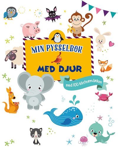 Cover for Marie Helleday Ekwurtzel · Min pysselbok med djur (Bog) (2019)