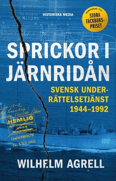 Cover for Wilhelm Agrell · Sprickor i järnridån : svensk underrättelsetjänst 1944-1992 (Buch) (2020)