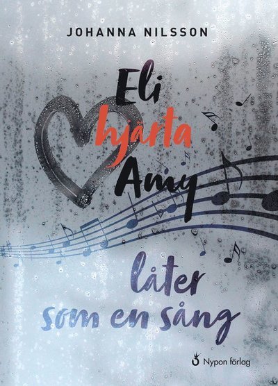 Cover for Johanna Nilsson · Eli och Amy: Eli hjärta Amy låter som en sång (Indbundet Bog) (2019)