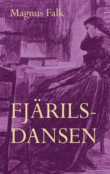 Cover for Magnus Falk · Fjärilsdansen (Paperback Book) (2018)