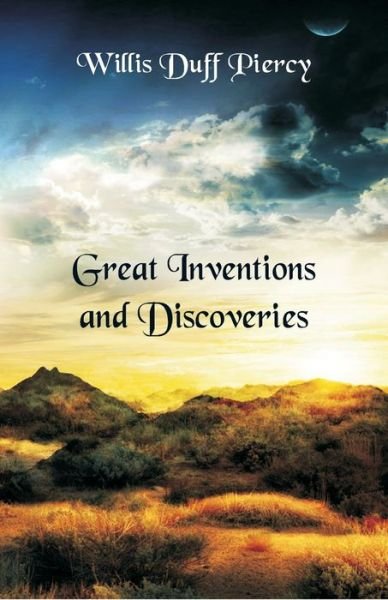 Cover for Willis Duff Piercy · Great Inventions and Discoveries (Taschenbuch) (2018)