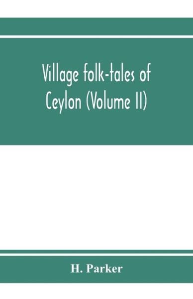 Cover for H Parker · Village folk-tales of Ceylon (Volume II) (Paperback Book) (2020)