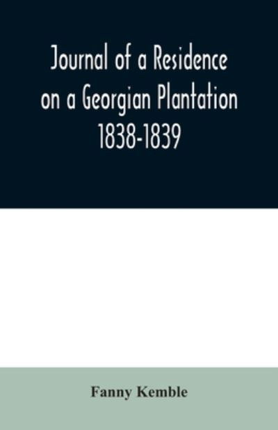 Cover for Fanny Kemble · Journal of a Residence on a Georgian Plantation (Paperback Book) (2020)